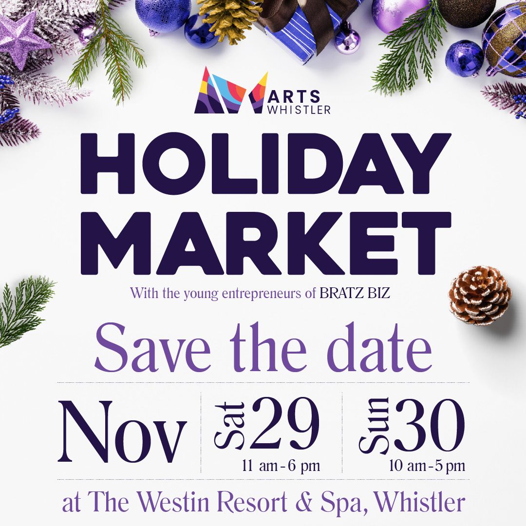 HOLIDAY MARKET, Westin Hotel, Whistler Events, November 29, 2025, ARTS WHISTLER,